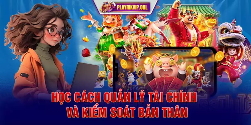 Học cách quản lý tài chính và kiểm soát bản thân