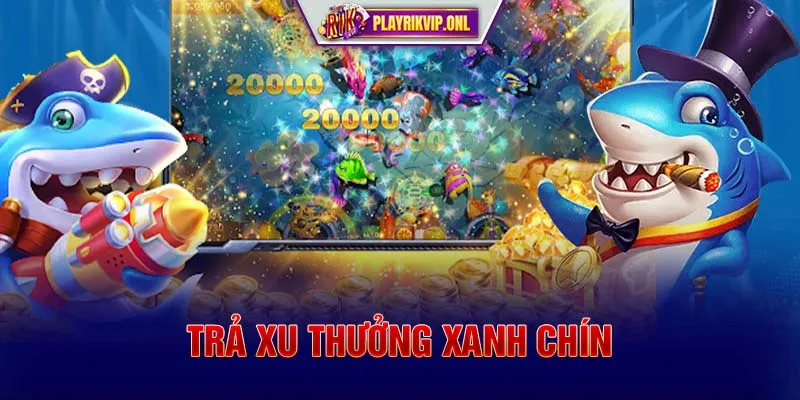 Trả xu thưởng xanh chín